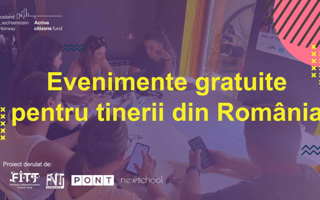 Evenimente gratuite pentru tinerii din România